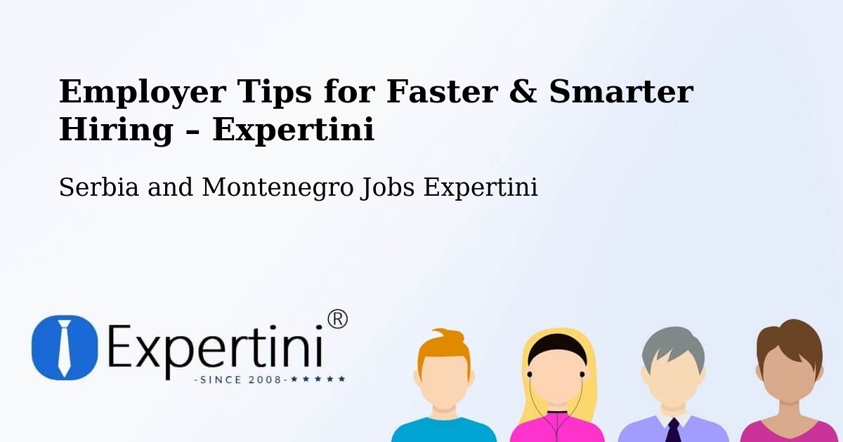 Employer Tips for Hiring & Recruitment – Hope - Hope, Serbia and Montenegro Jobs Expertini