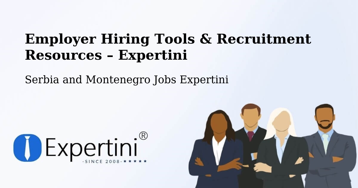 Employer Hiring Tools & Recruitment Resources – Hope - Hope, Serbia and Montenegro Jobs Expertini