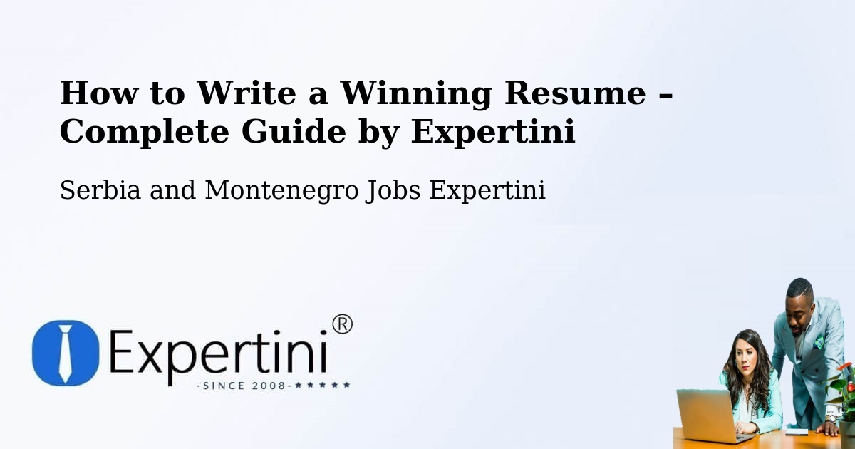 Resume Writing Guide for Job Seekers – Hope - Hope, Serbia and Montenegro Jobs Expertini