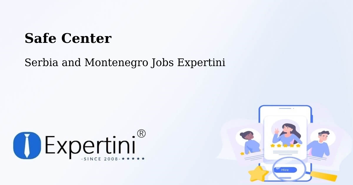Safety Center – Hope - Serbia and Montenegro Jobs Expertini