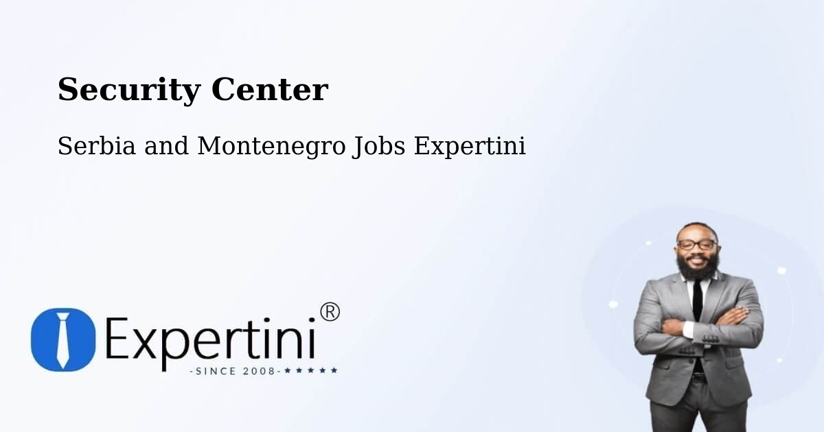 Security & Compliance – Hope - Serbia and Montenegro Jobs Expertini