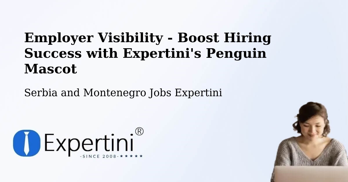 CV and Resume Visibility Optimization – Hope - Serbia and Montenegro Jobs Expertini